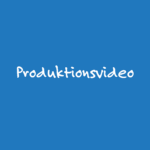 Produktionsvideos